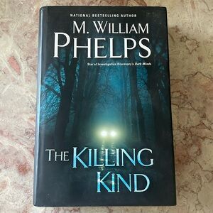 EUC~M. William Phelps: “The Killing Kind” Hardcover Book With Jacket
